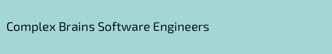 Complex Brains Software Engineers 